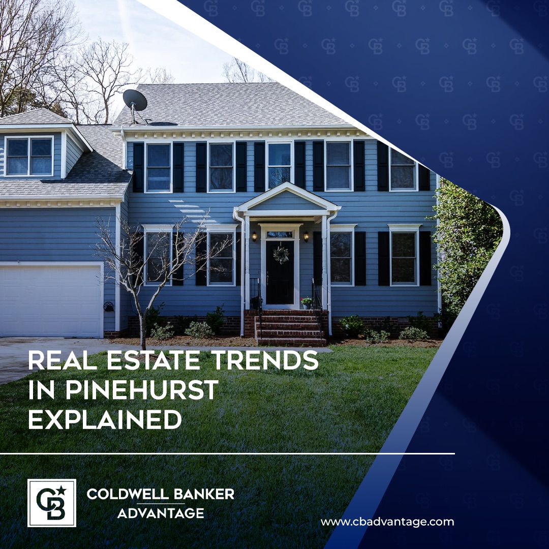 Real Estate Trends in Pinehurst Explained Main Photo