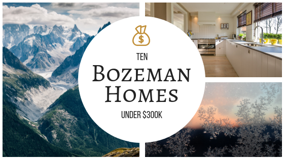 10 Bozeman Homes Under $300K Main Photo