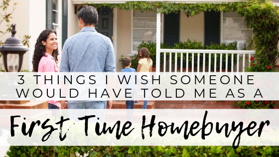 3 Things I Wish Someone Told Me as a First Time Home Buyer Main Photo