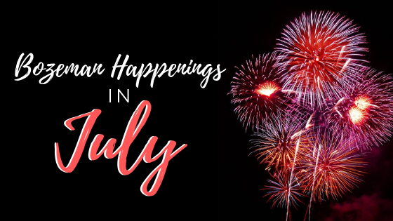Bozeman Happenings in July Main Photo