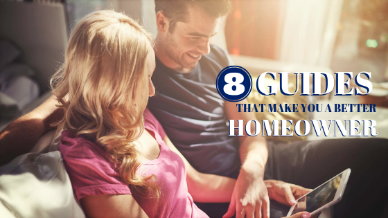 8 Guides That Make You a Better Homeowner Main Photo