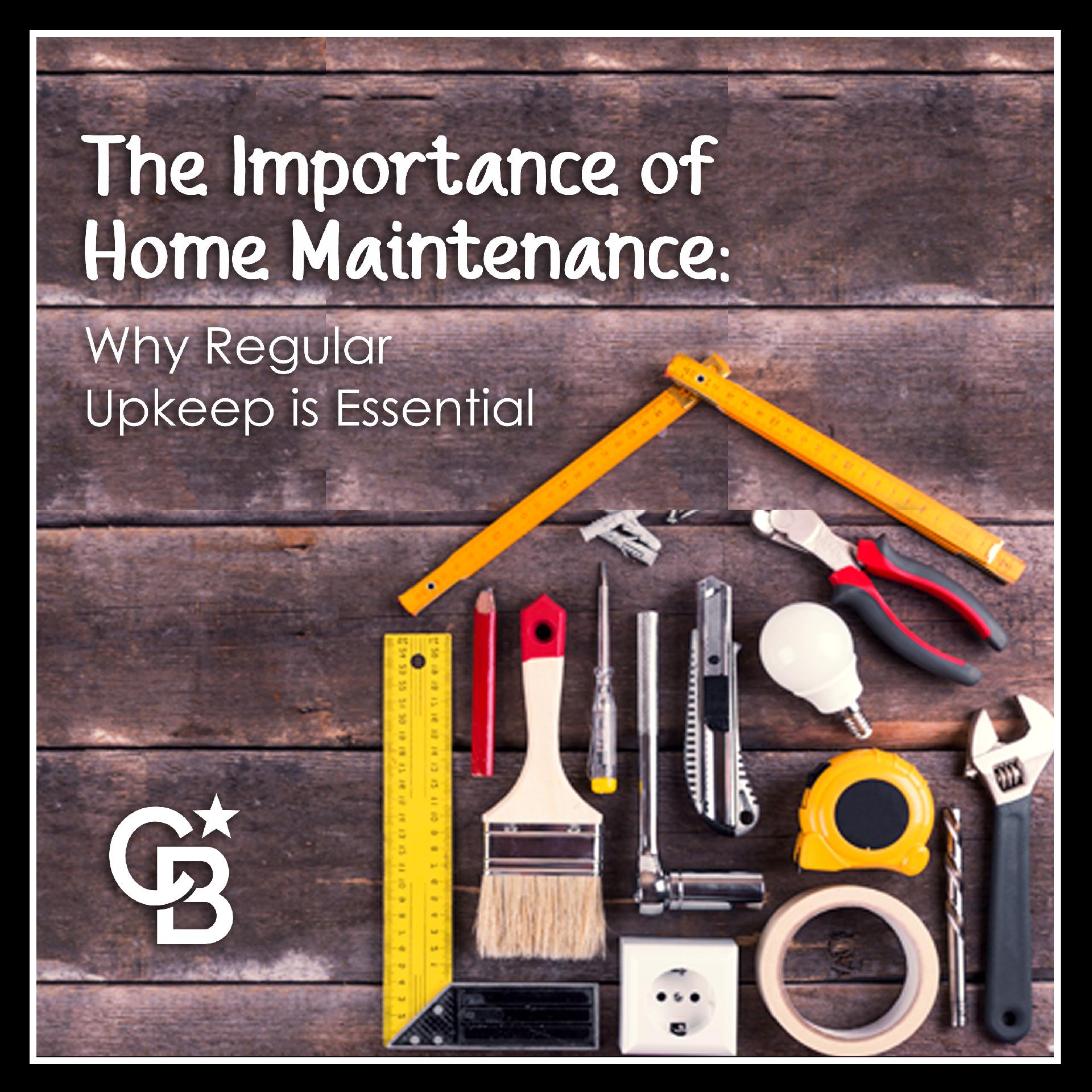 The Importance of Home Maintenance: Why Regular Upkeep is Essential Main Photo