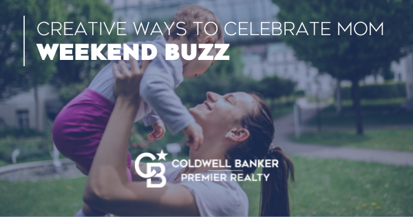 Weekend Buzz | Mother's Day Events and Ideas Main Photo