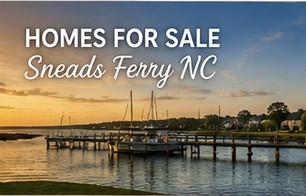 Homes for Sale Sneads Ferry NC